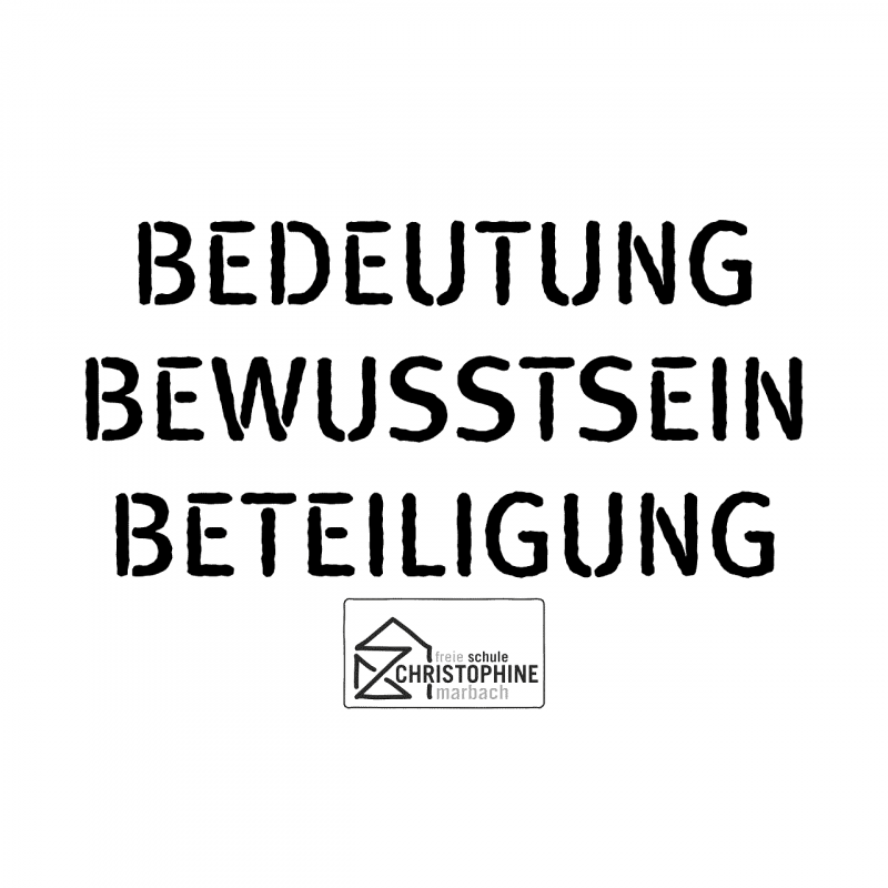 Freie Schule Christophine · Bedeutung, Bewusstsein und Beteiligung · Marbach am Neckar 2025